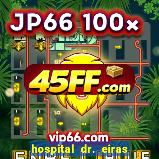 hospital dr. eiras em botafogo
